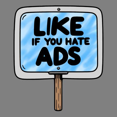 a sign that says like if you hate ads