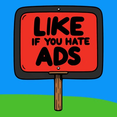 a sign that says like if you hate ads