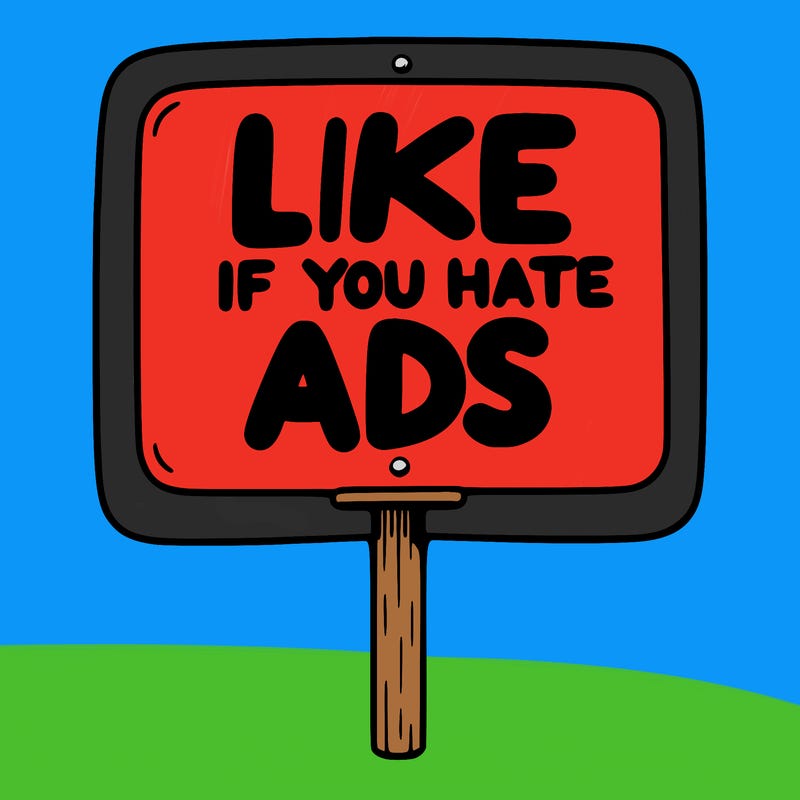 a sign that says like if you hate ads