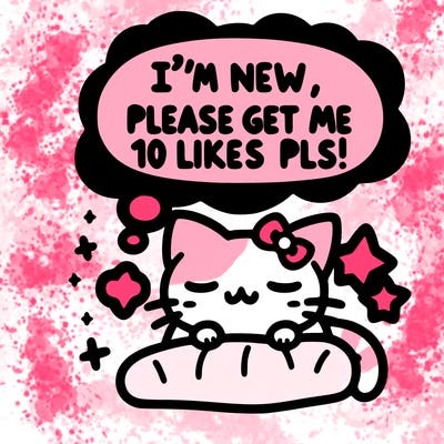 kitty taking a nap dream talking and saying "i'm new, please get me at least 10 likes pls!!"