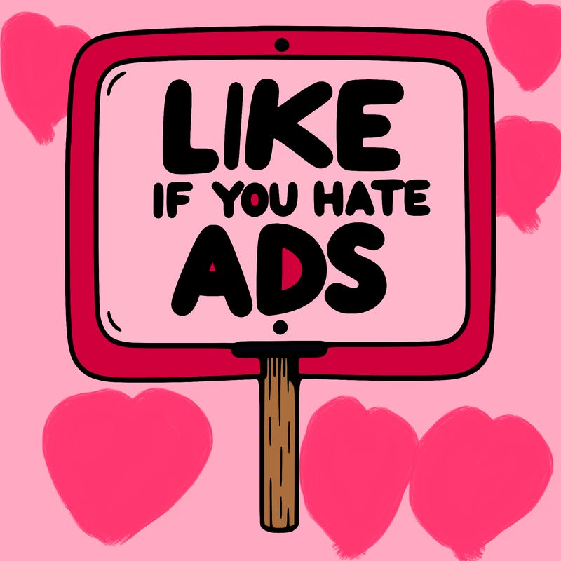 a sign that says like if you hate ads