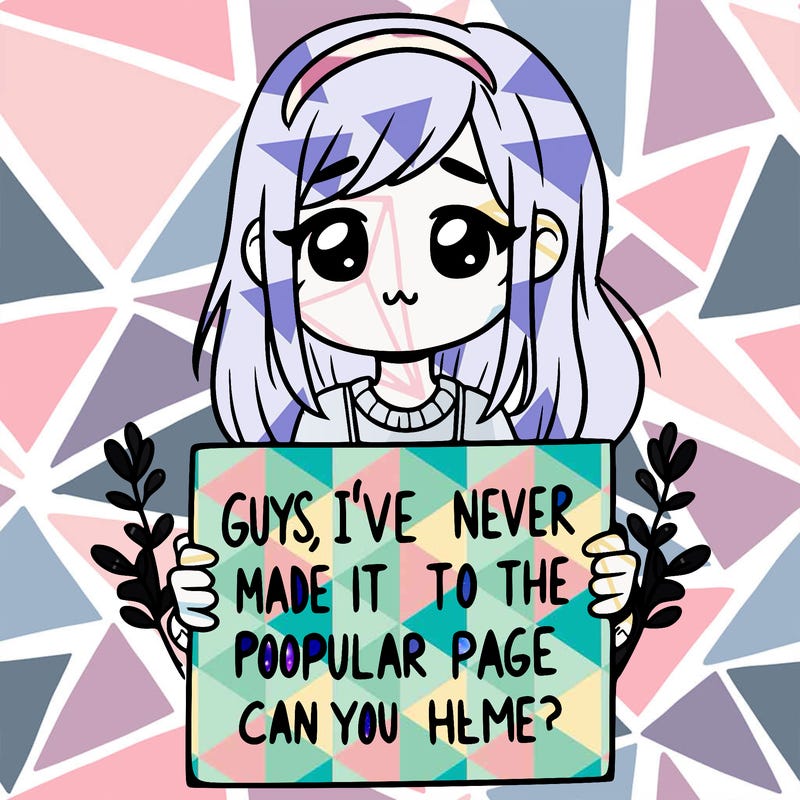 a girl holding up a sign that says, guys, i’ve never made it to the popular page, can you help me?