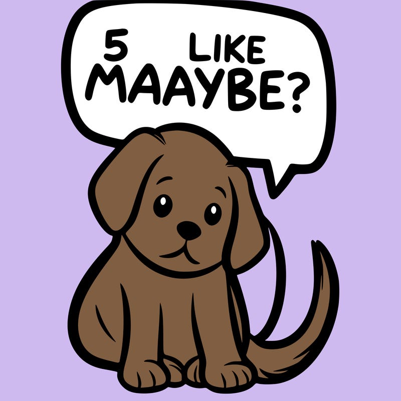 a puppy that says 5 like maybe