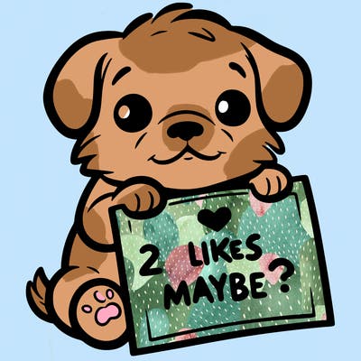 a puppy holding a sign that says 2 likes maybe?