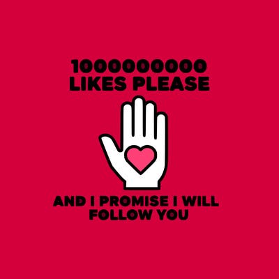 100000000000 likes please and i promise i will follow you