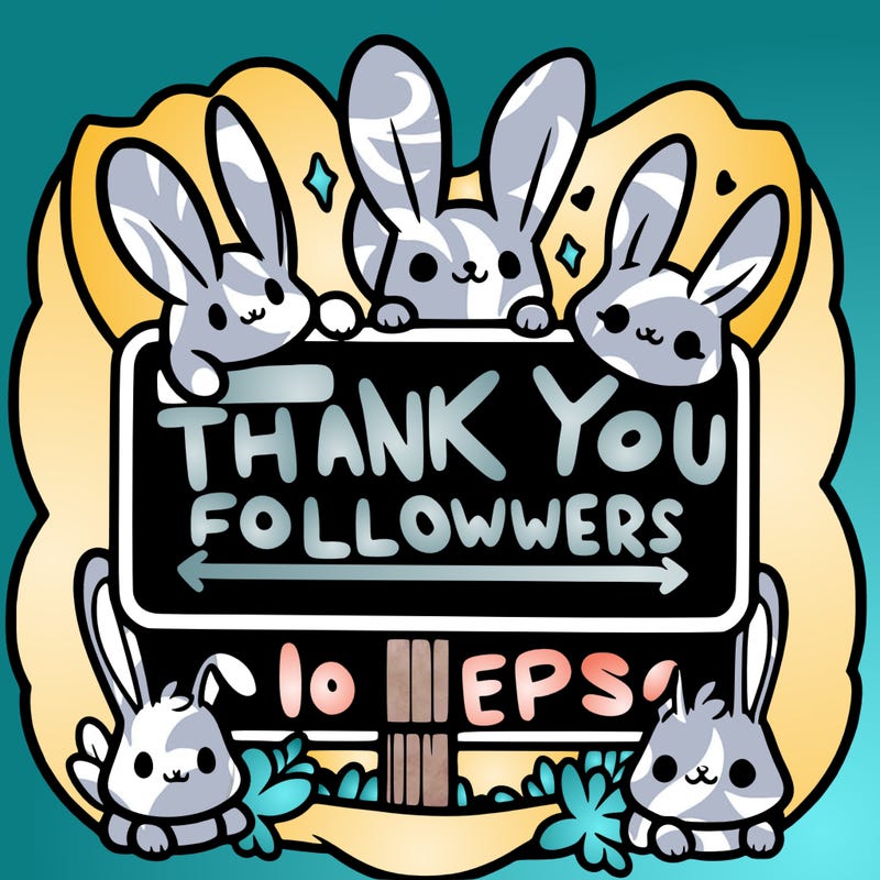 thank you followers for your support! sign with bunnies