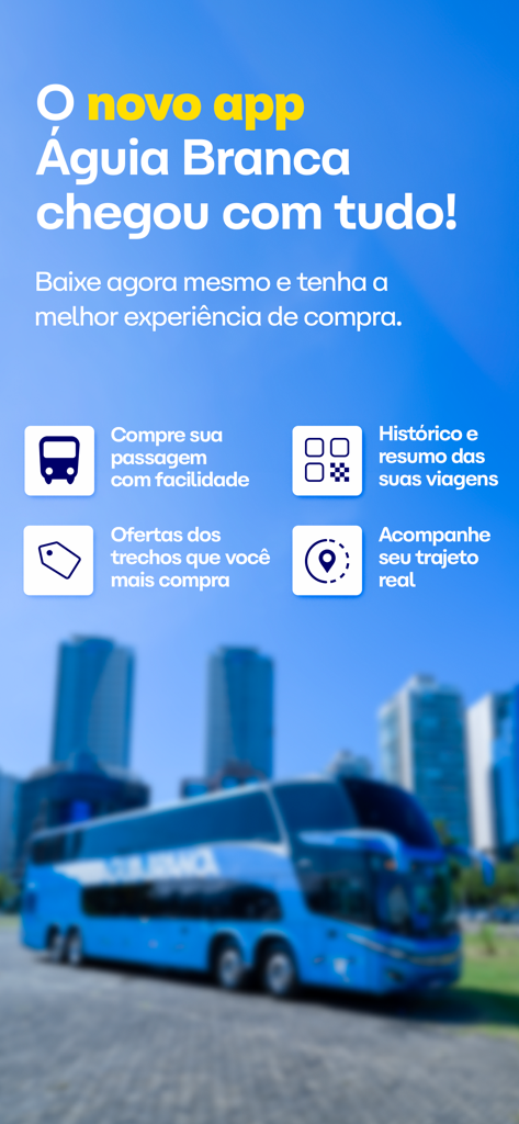 Águia Branca Passagens - Schermata promozionale per l'app di biglietti dell'autobus Aguia Branca che mostra le funzionalità principali come cronologia viaggi e tracciamento in tempo reale con un autobus a due piani sullo sfondo.