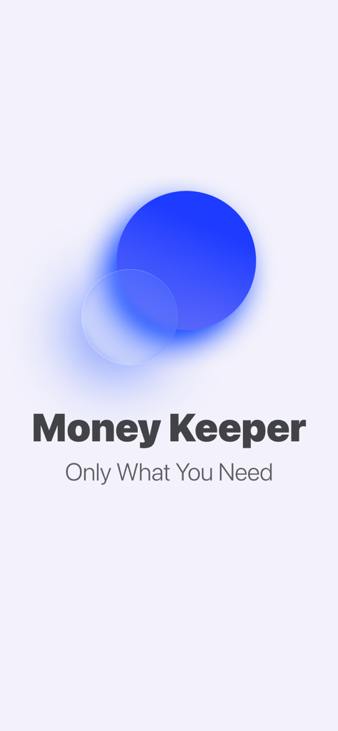 Money Keeper: Expenses Tracker - Money Keeper app splash screen featuring minimalist blue circles and the slogan Only What You Need