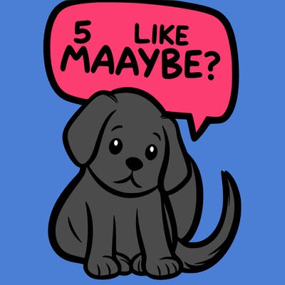 a puppy that says 5 like maybe