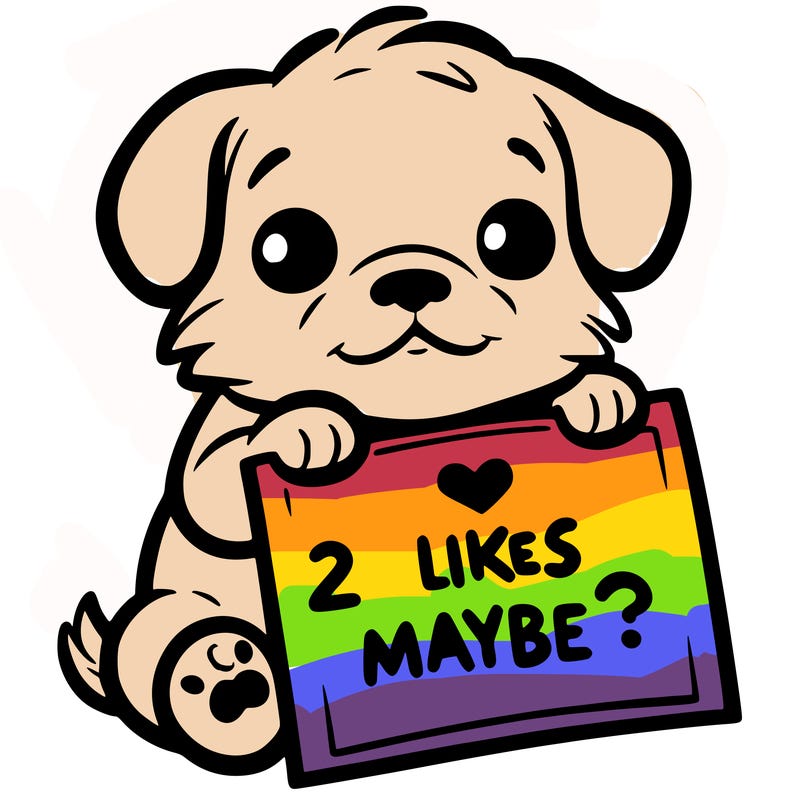 a puppy holding a sign that says 2 likes maybe?