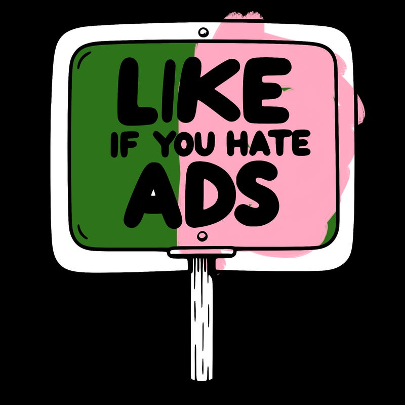 a sign that says like if you hate ads