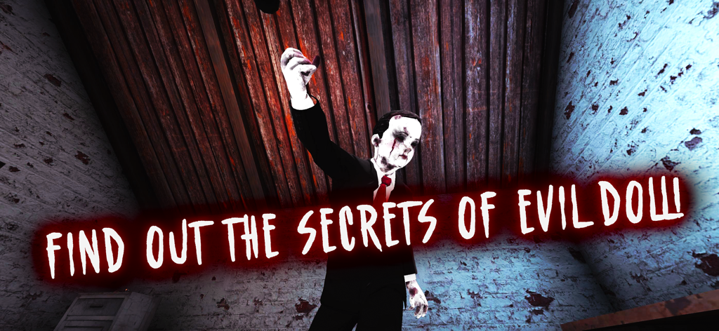 A scary doll in a suit and red tie with the text Find Out The Secrets of Evil Doll