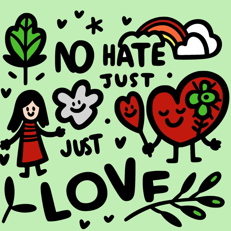 no hate just love