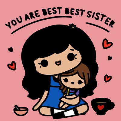 you are the best sister in the world