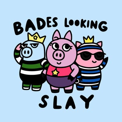 baddies looking slay