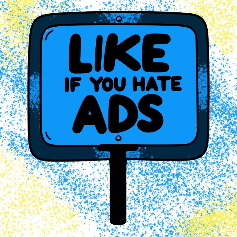 a sign that says like if you hate ads