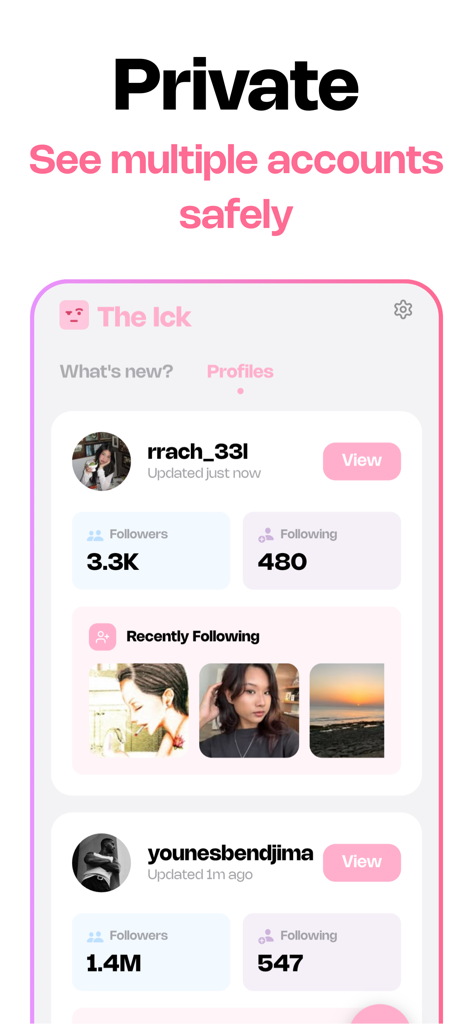 The Ick app interface displaying private tracking of multiple social media profiles and their recently followed accounts