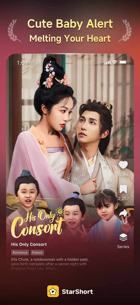 Uma tela de vídeo vertical do aplicativo StarShort apresentando um drama de romance de época chamado His Only Consort com dois atores principais e três crianças.