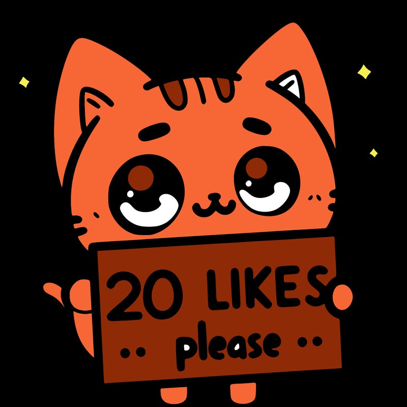 a cat that is holding a sign that says 20 likes please