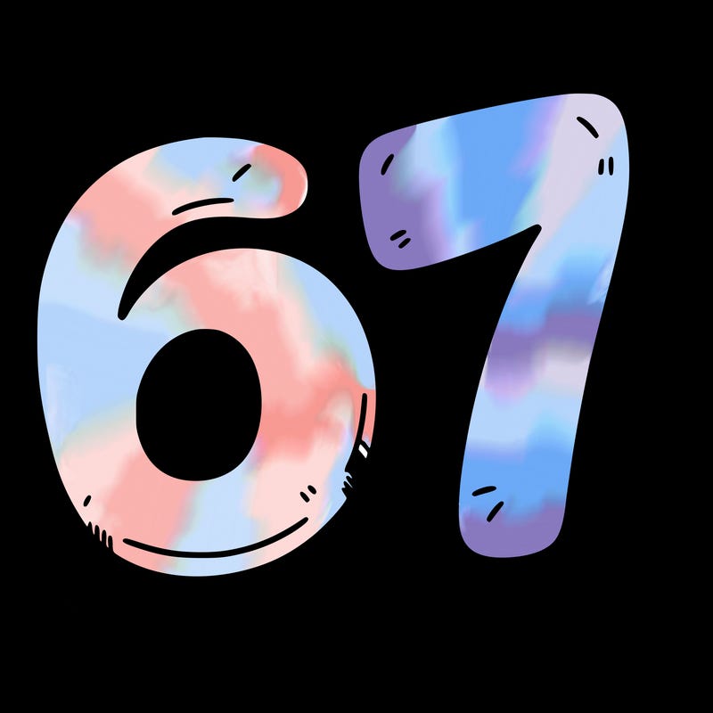 a sign that says 6 7