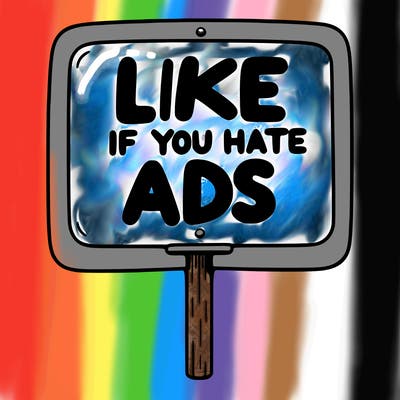 a sign that says like if you hate ads