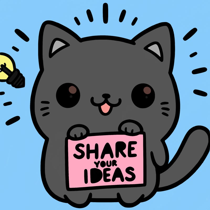 a cute cat saying share your ideas