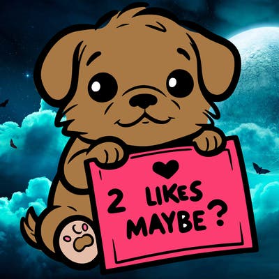 a puppy holding a sign that says 2 likes maybe?