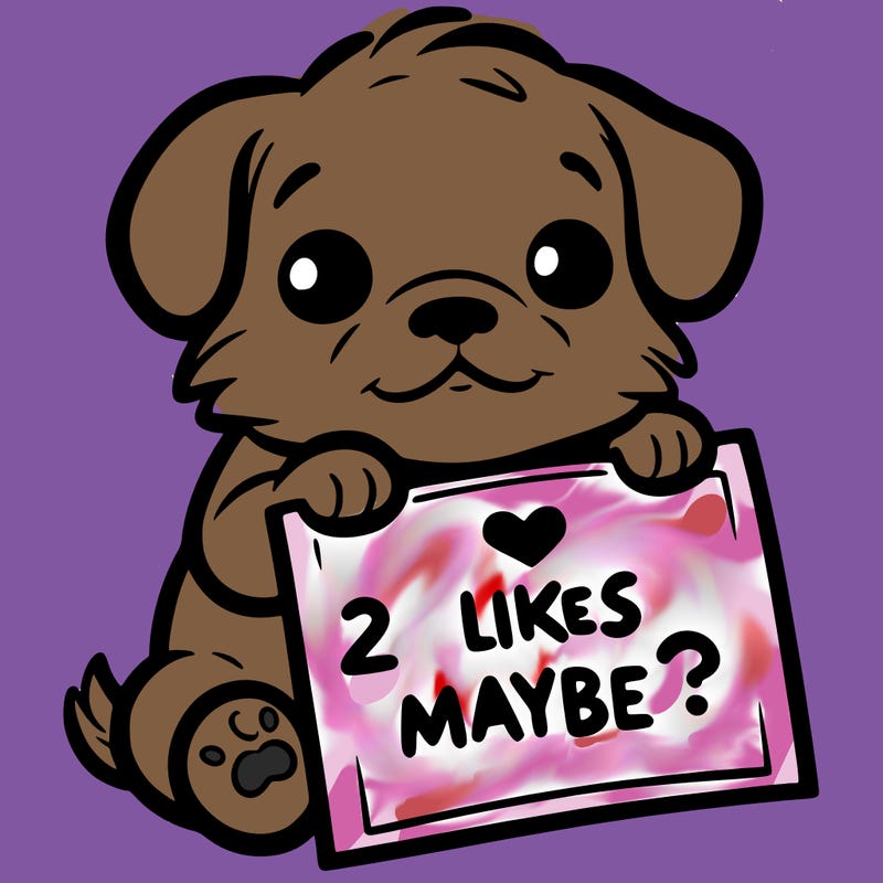 a puppy holding a sign that says 2 likes maybe?