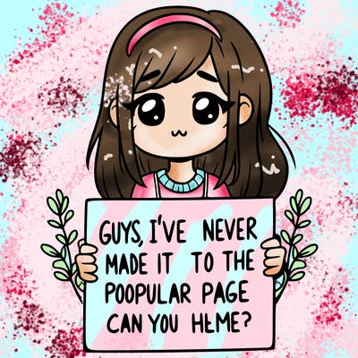 a girl holding up a sign that says, guys, i’ve never made it to the popular page, can you help me?