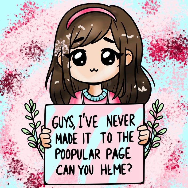 a girl holding up a sign that says, guys, i’ve never made it to the popular page, can you help me?