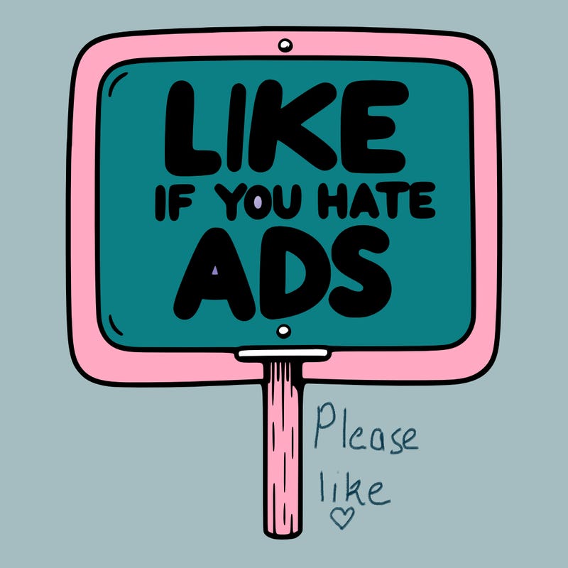 a sign that says like if you hate ads