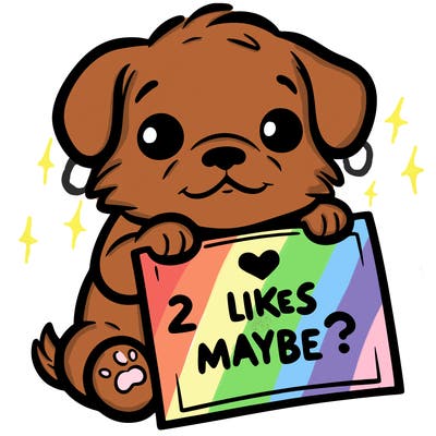a puppy holding a sign that says 2 likes maybe?