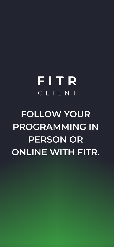 Splash screen of the FITR Client app stating follow your programming in person or online with FITR