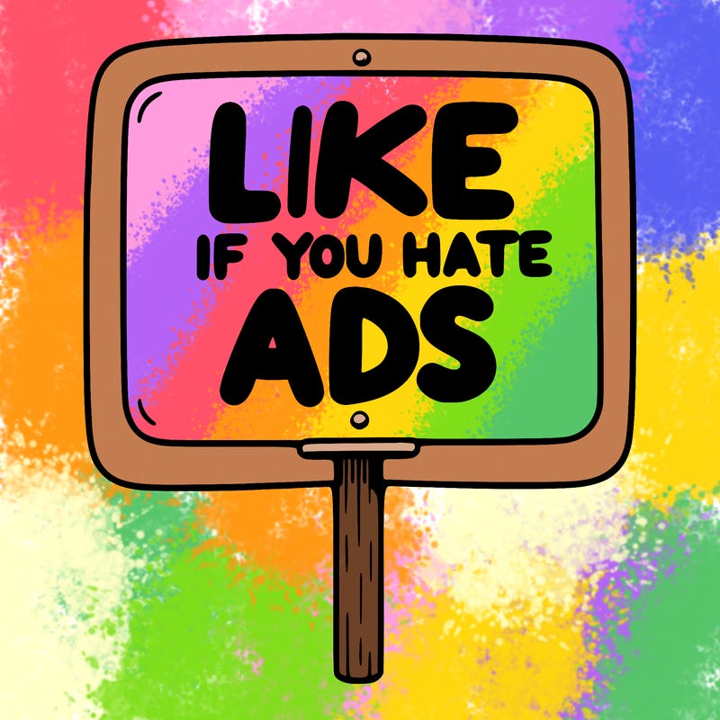 a sign that says like if you hate ads