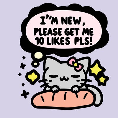 kitty taking a nap dream talking and saying "i'm new, please get me at least 10 likes pls!!"