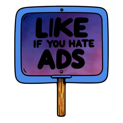 a sign that says like if you hate ads