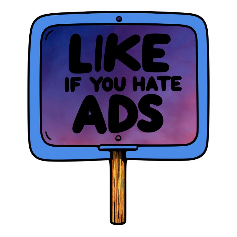 a sign that says like if you hate ads