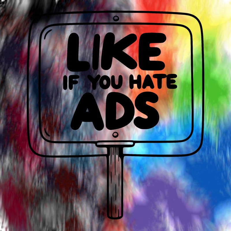 a sign that says like if you hate ads