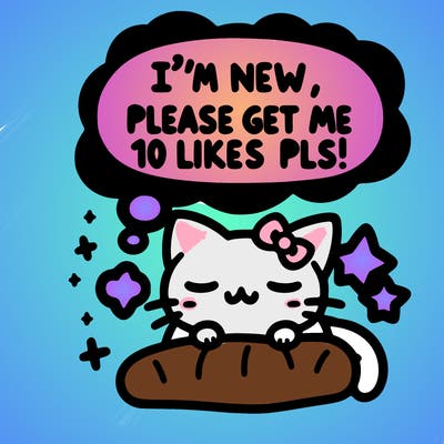 kitty taking a nap dream talking and saying "i'm new, please get me at least 10 likes pls!!"