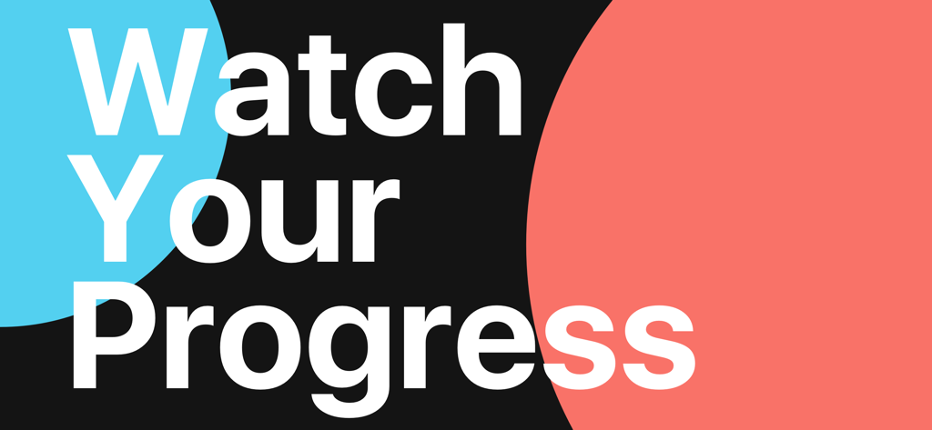 Habit — Daily Tracker - Eine minimalistische Grafik mit dem Text 'Watch Your Progress' für die Habit Daily Tracker App.