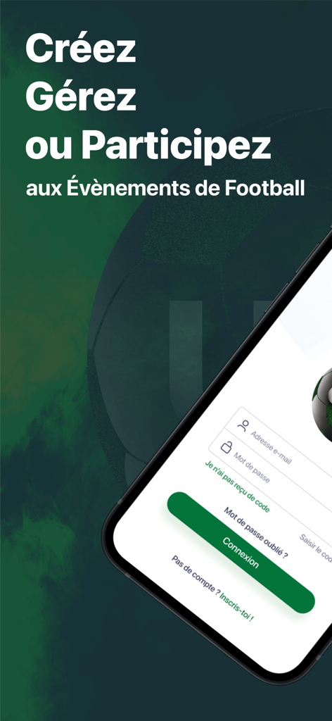 UFT - tournoi & match de foot - Mobile screen of the UFT app showing the login page and the tagline to create and manage soccer events
