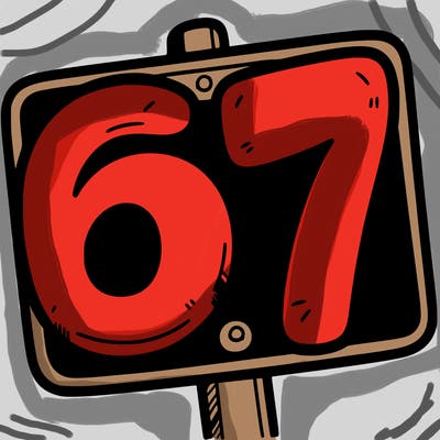 a sign that says 6 7