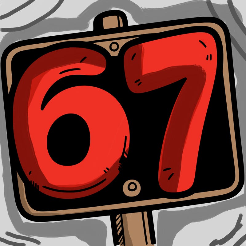 a sign that says 6 7