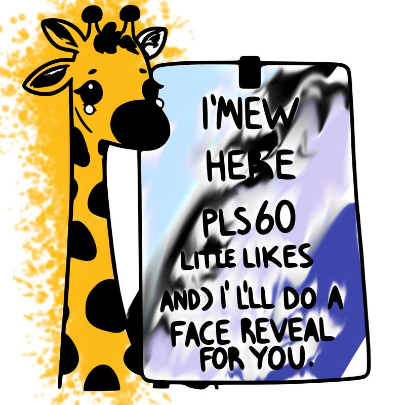 giraffe with a sign that says i’m new here pls 60 likes and i’ll do a face reveal for you