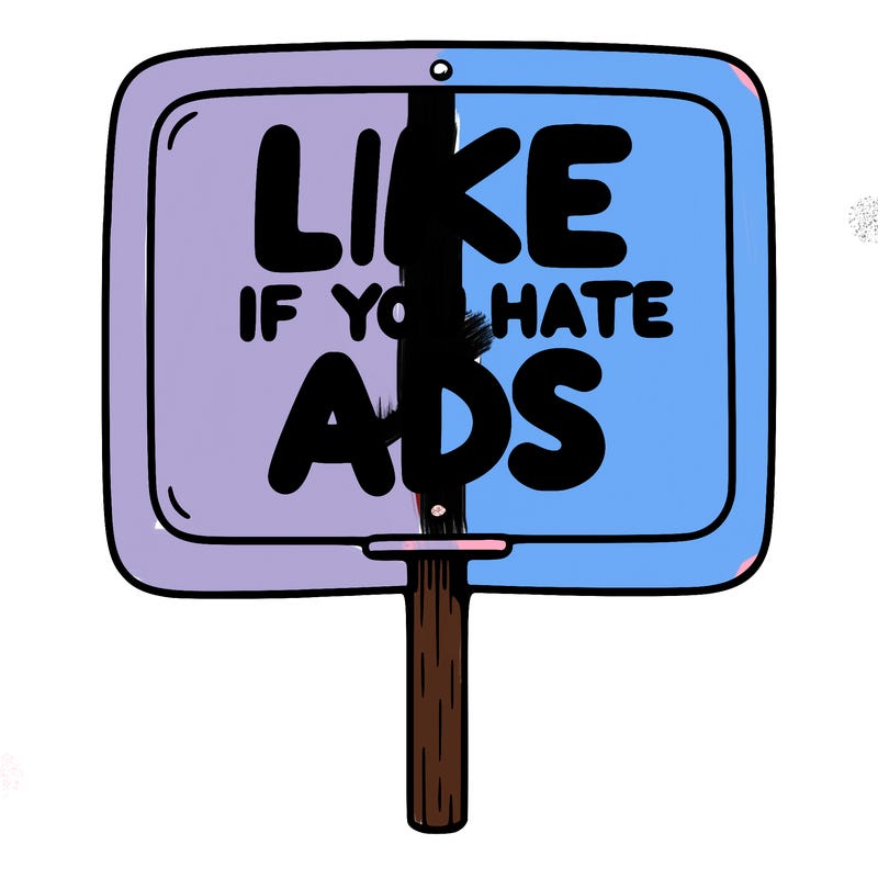 a sign that says like if you hate ads