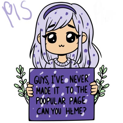 a girl holding up a sign that says, guys, i’ve never made it to the popular page, can you help me?