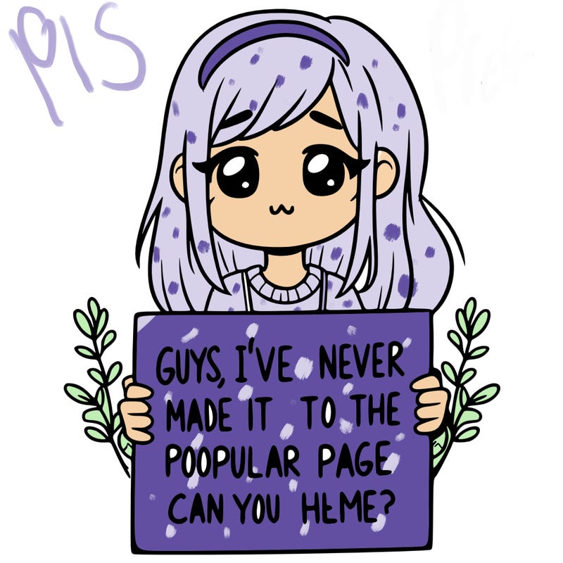 a girl holding up a sign that says, guys, i’ve never made it to the popular page, can you help me?