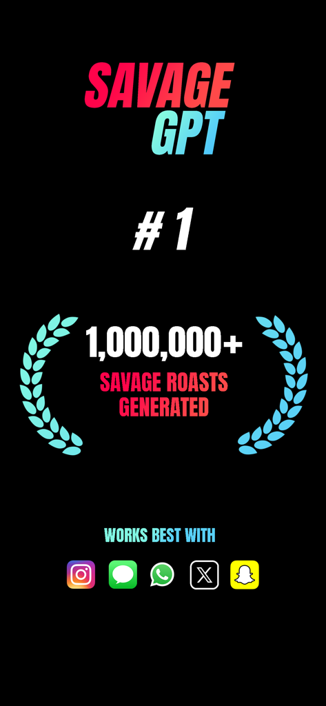 SavageGPT: AI roast assistant - SavageGPT app screen displaying over one million roasts generated and compatibility with social media apps