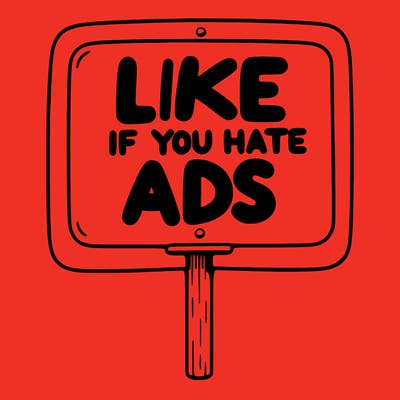 a sign that says like if you hate ads