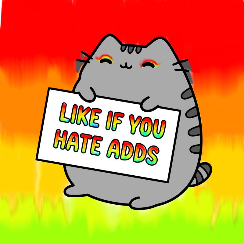 a kawii pusheen cat holding a sign that says like if you hate adds